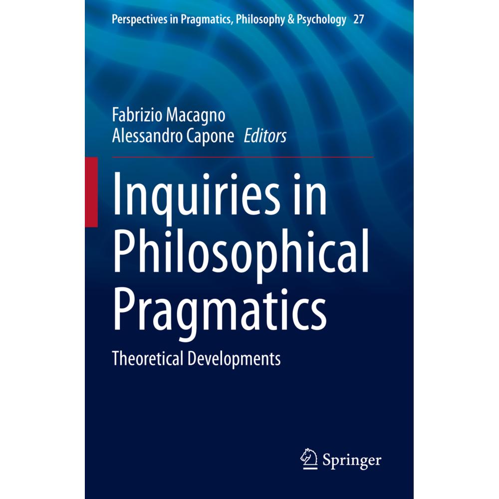 Inquiries in Philosophical Pragmatics, Fachbücher von Fabrizio Macagno, Alessandro Capone