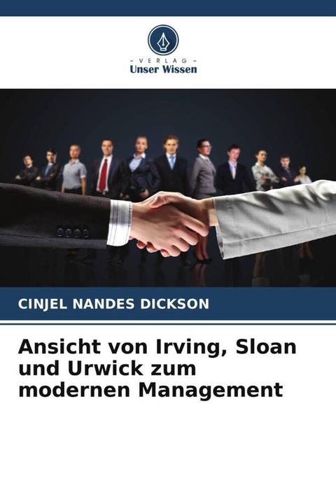 Produktbild Ansicht von Irving, Sloan und Urwick zum modernen Management (Deutsch, Cinjel Nandes  Dickson, 2022)