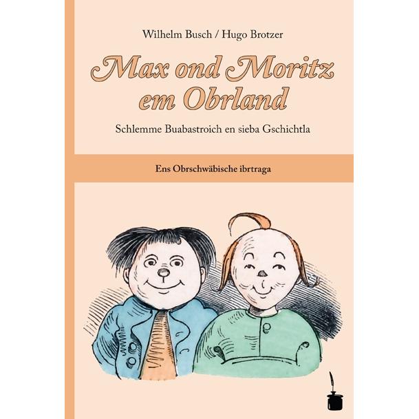 Busch:Max ond Moritz em Obrland,Schwäb., Kinderbücher von Wilhelm Busch