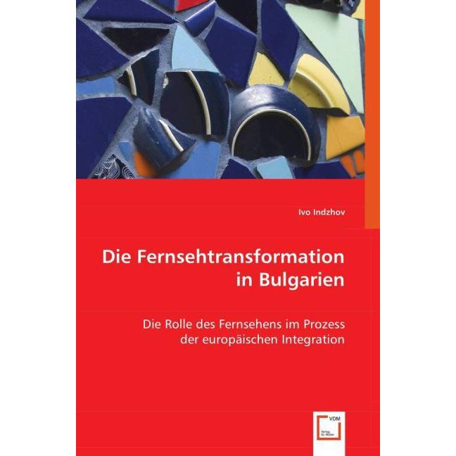 Die Fernsehtransformation in Bulgarien, Fachbücher von Ivo Indzhov