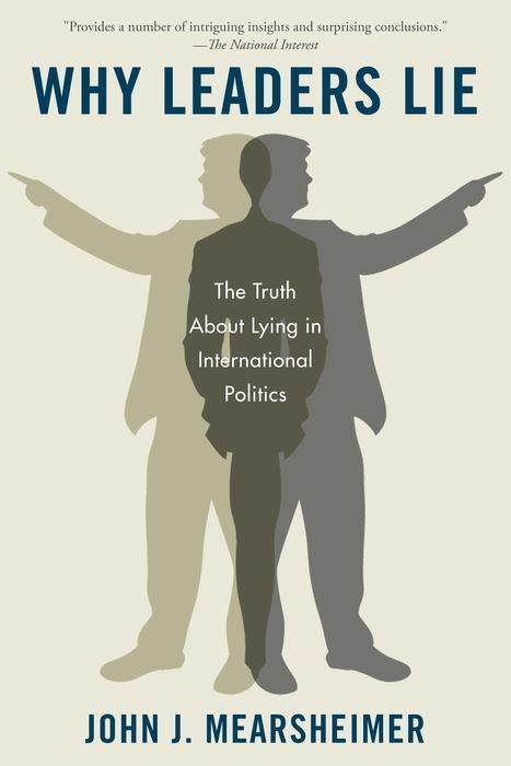 Produktbild Why Leaders Lie: The Truth about Lying in International Politics (Englisch, John J. Mearsheimer, 2013)