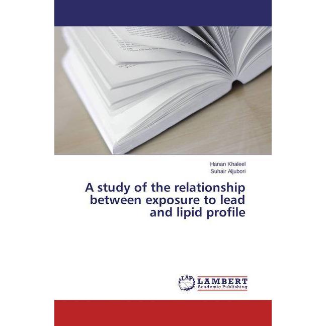 A study of the relationship between exposure to lead and lipid profile, Fachbücher