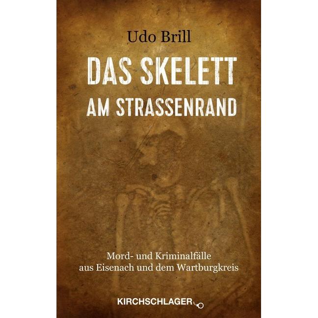 Kirchschlager Brill:Das Skelett am Strassenrand