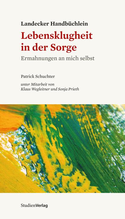 Produktbild Landecker Handbüchlein - Lebensklugheit in der Sorge (Deutsch, Patrick Schuchter, 2016)