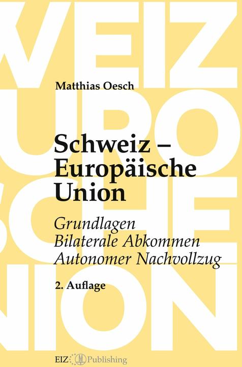 Produktbild Schweiz - Europäische Union (Deutsch, Matthias Oesch, 2025)
