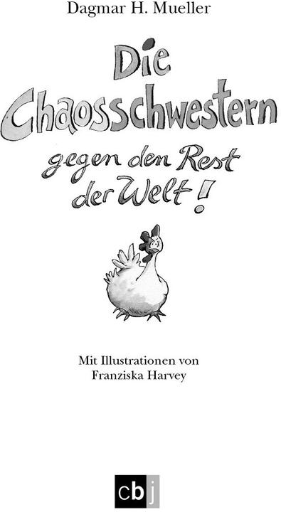 Produktbild Die Chaosschwestern gegen den Rest der Welt (Franziska Harvey, Dagmar H. Mueller, Deutsch)