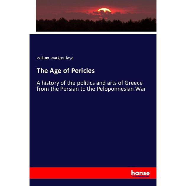 The Age of Pericles, Fachbücher von William Watkiss Lloyd