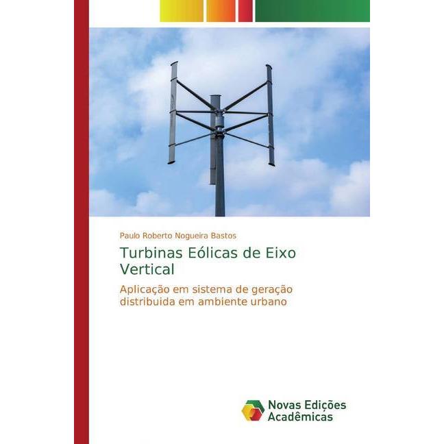 Turbinas Eólicas de Eixo Vertical, Fachbücher von Paulo Roberto Nogueira Bastos