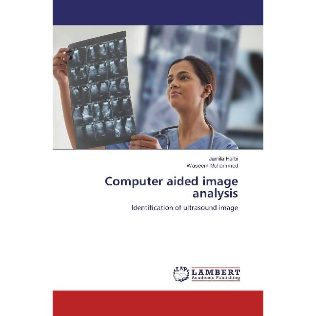 Computer aided image analysis, Fachbücher von Jamila Harbi, Waseem Mohammed