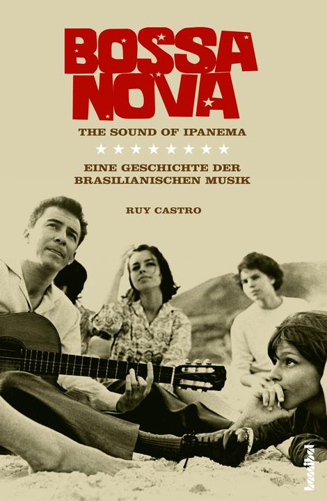 Bossa nova - The Sound of Ipanema (German, Ruy Castro, 2011)