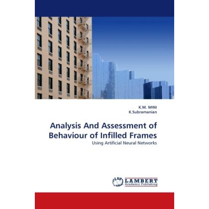 Analysis And Assessment of Behaviour of Infilled Frames, Fachbücher von . K.Subramanian, K. M. Mini
