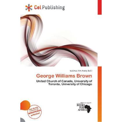 George Williams Brown, Fachbücher von Iustinus Tim Avery