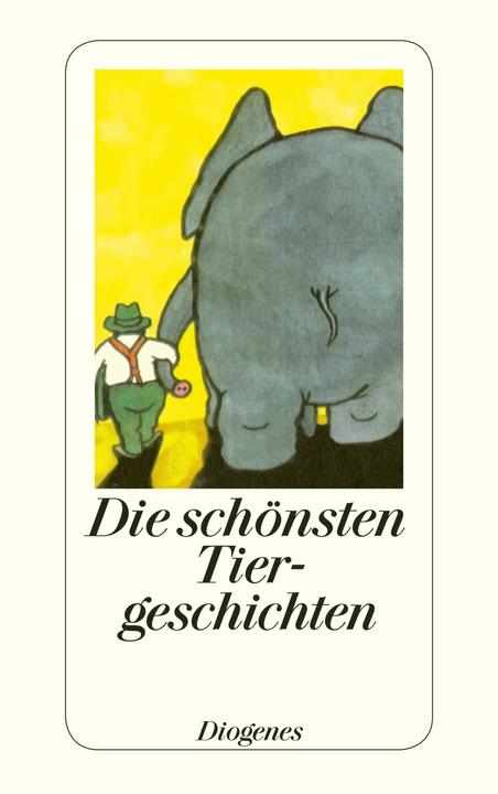 Produktbild Die schönsten Tiergeschichten (Deutsch, Daniel Kampa, 2011)