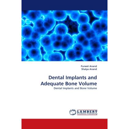 Dental Implants and Adequate Bone Volume, Fachbücher von Puneet Anand, Shalya Anand
