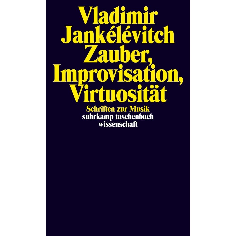 Zauber, Improvisation, Virtuosität, Sachbücher von Vladimir Jankélévitch