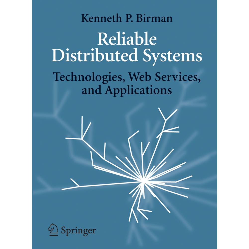 Reliable Distributed Systems, Fachbücher von Kenneth Birman
