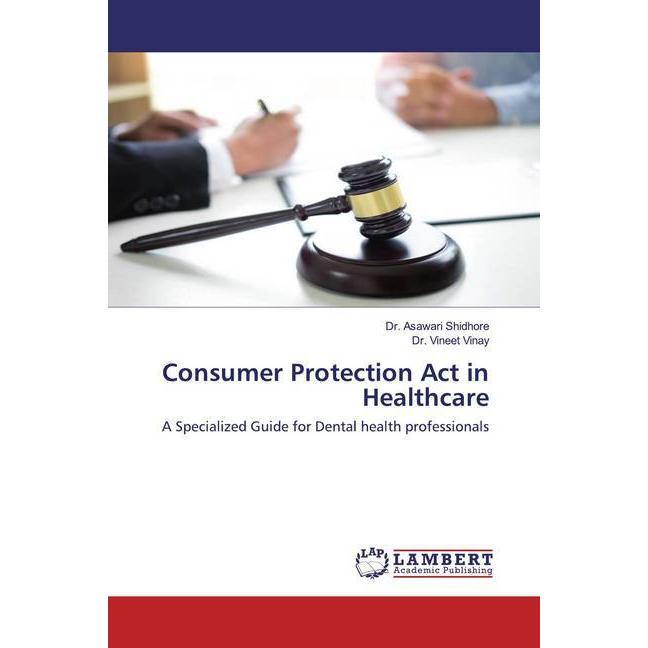 Consumer Protection Act in Healthcare, Fachbücher von Vineet Vinay, Asawari Shidhore