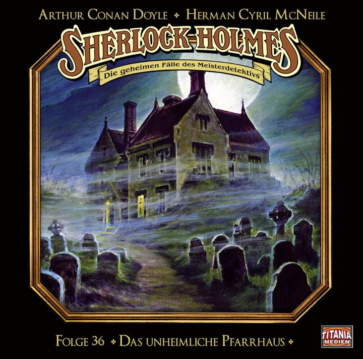 Produktbild Sherlock Holmes - Folge 36 (Marc Gruppe, Herman Cyril McNeile, Titania Medien, Joachim Tennstedt, Sir Arthur Conan Doyle, Deutsch)