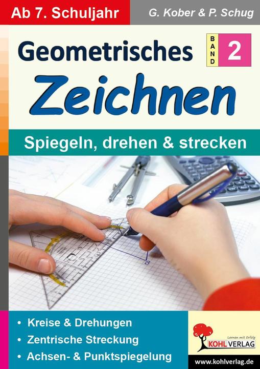Actual product image Geometrisches Zeichnen / Band 2: Spiegeln, drehen und strecken (German, Gerold Kober, Paul Schug, 2025)