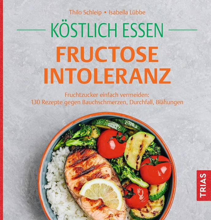 Produktbild Schleip:Köstlich essen Fructose-Intoler (Deutsch, Thilo Schleip, Isabella Lübbe, 2025)