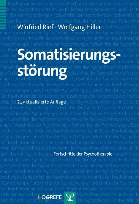 Produktbild Fortschritte der Psychotherapie (Band 01): Somatisierungsstörung (Deutsch, Winfried Rief, 2010)