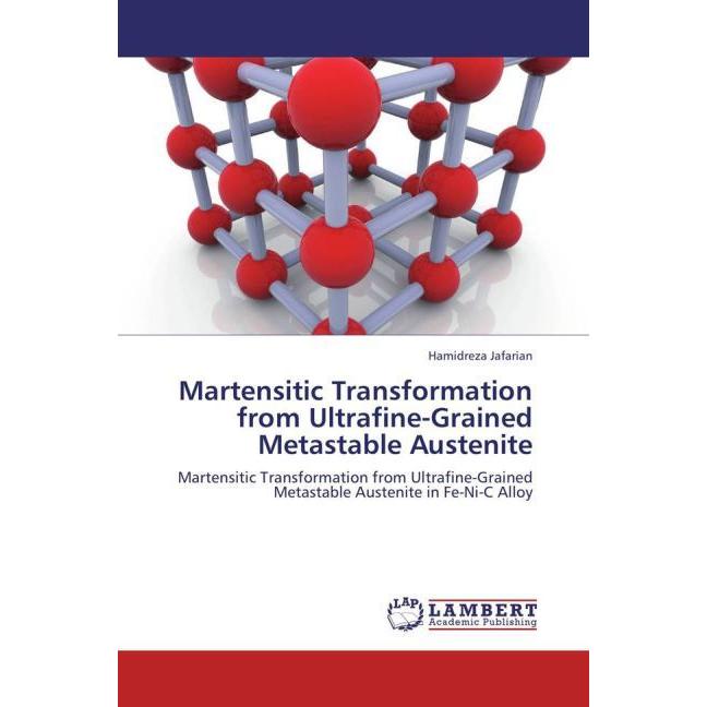 Martensitic Transformation from Ultrafine-Grained Metastable Austenite, Fachbücher von Hamidreza Jafarian