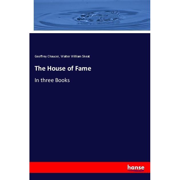 The House of Fame, Fachbücher von Geoffrey Chaucer, Walter William Skeat