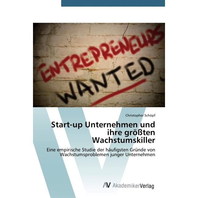 Start-up Unternehmen und ihre grössten Wachstumskiller, Fachbücher