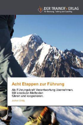 Produktbild Acht Etappen zur Führung (Deutsch, Jochen Lindig, 2012)