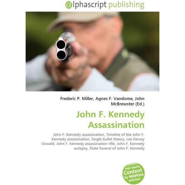 John F. Kennedy Assassination, Fachbücher von John McBrewster, Agnes F. Vandome, Frederic P. Miller