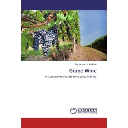 Grape Wine, Fachbücher von Twinamasiko Andrew