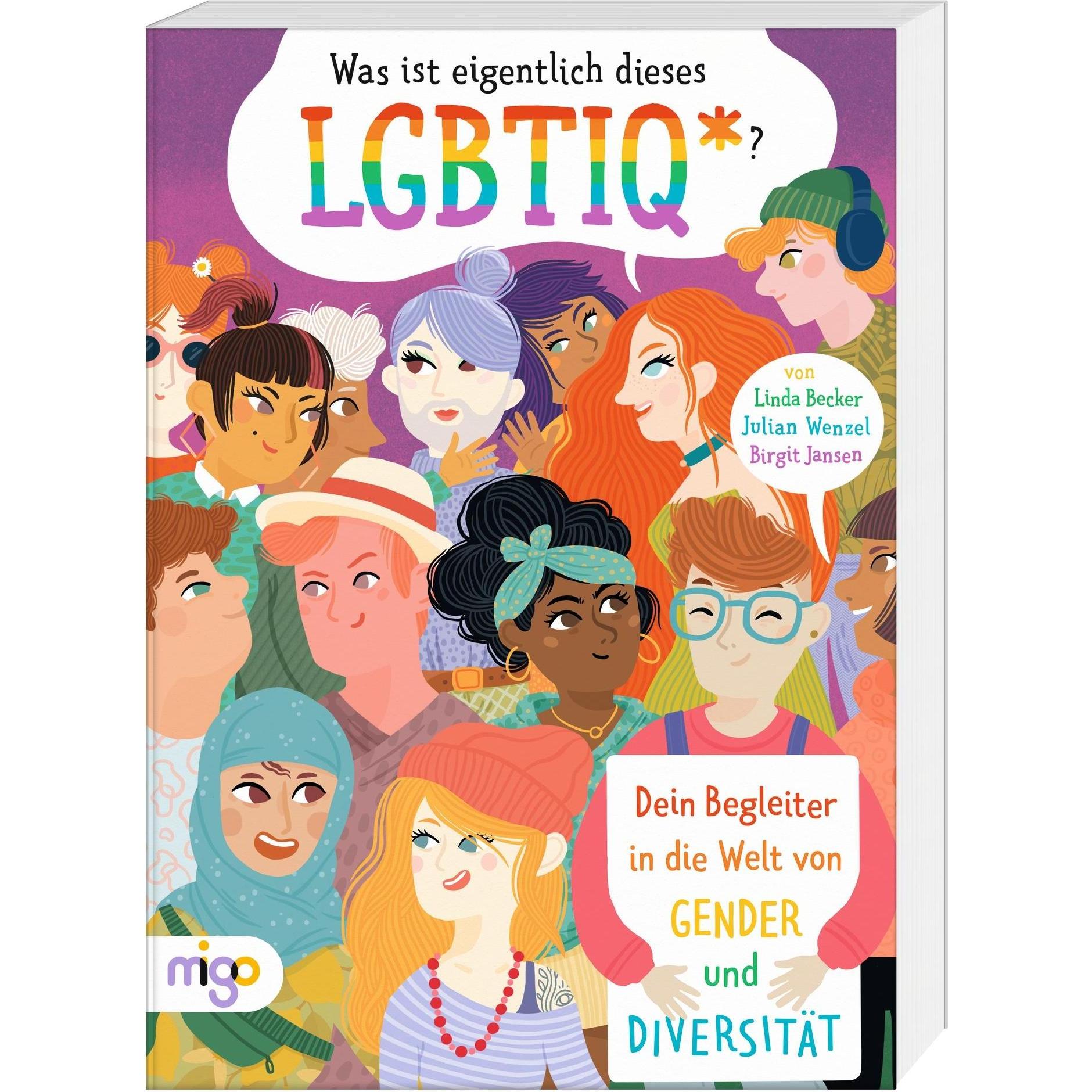 Was ist eigentlich dieses LGBTIQ*?, Kinderbücher von Linda Becker, Julian Wenzel