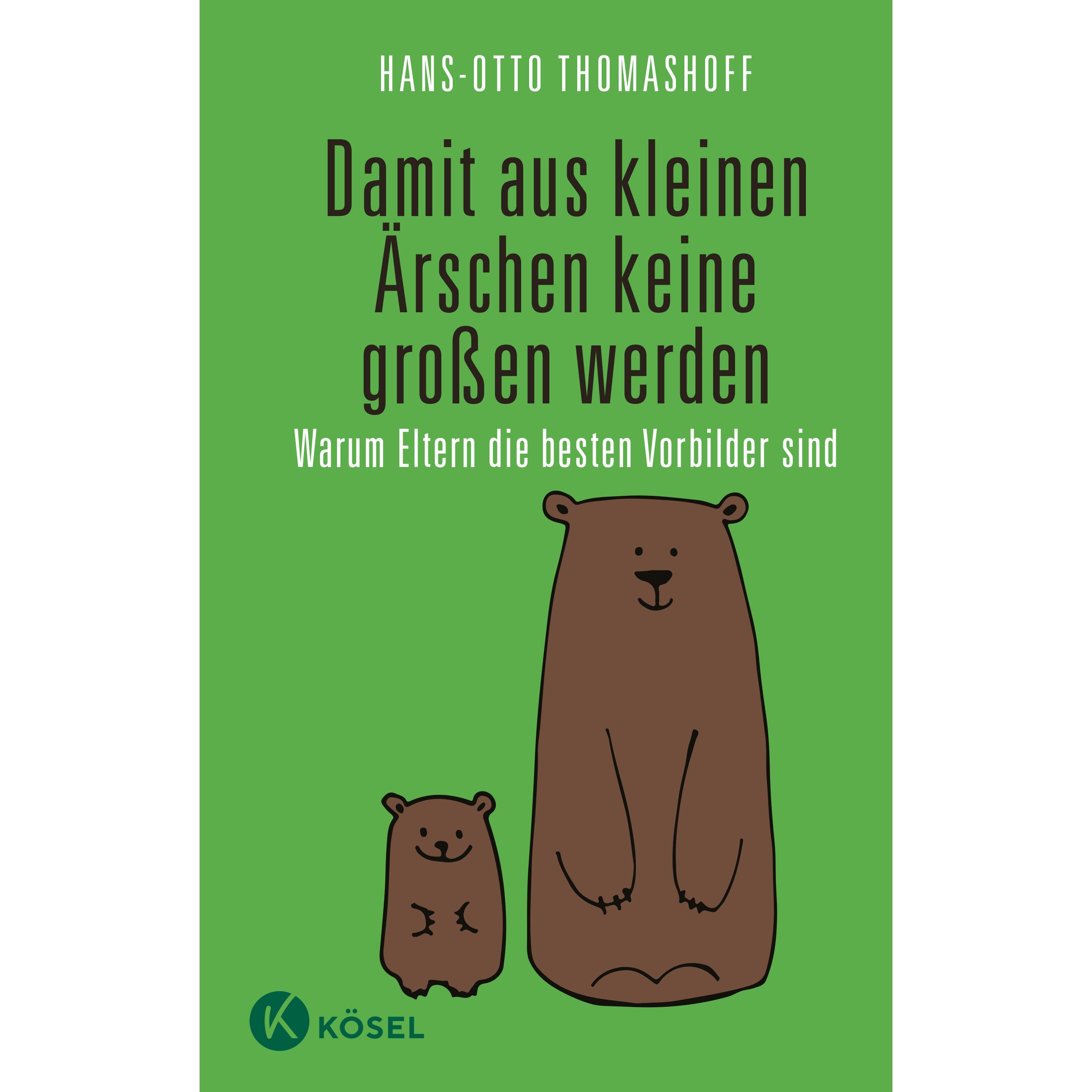 Damit aus kleinen Ärschen keine grossen werden, Manuale di Hans-Otto Thomashoff