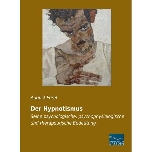Der Hypnotismus, Sachbücher von Auguste Forel
