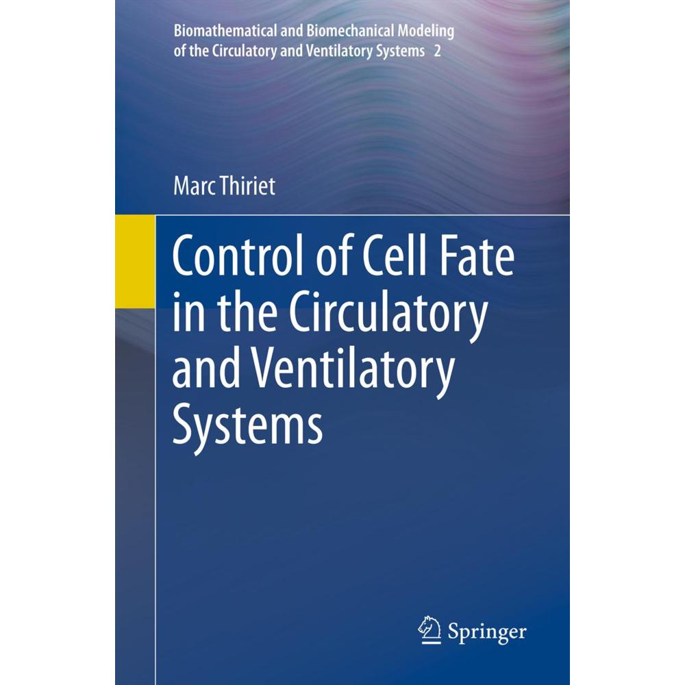 Control of Cell Fate in the Circulatory and Ventilatory Systems, Fachbücher von Marc Thiriet