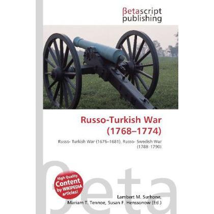 Thumbnail - Russo-Turkish War (1768 - 1774 ), Fachbücher von Lambert M. Surhone, Miriam T. Timpledon, Susan F. Marseken