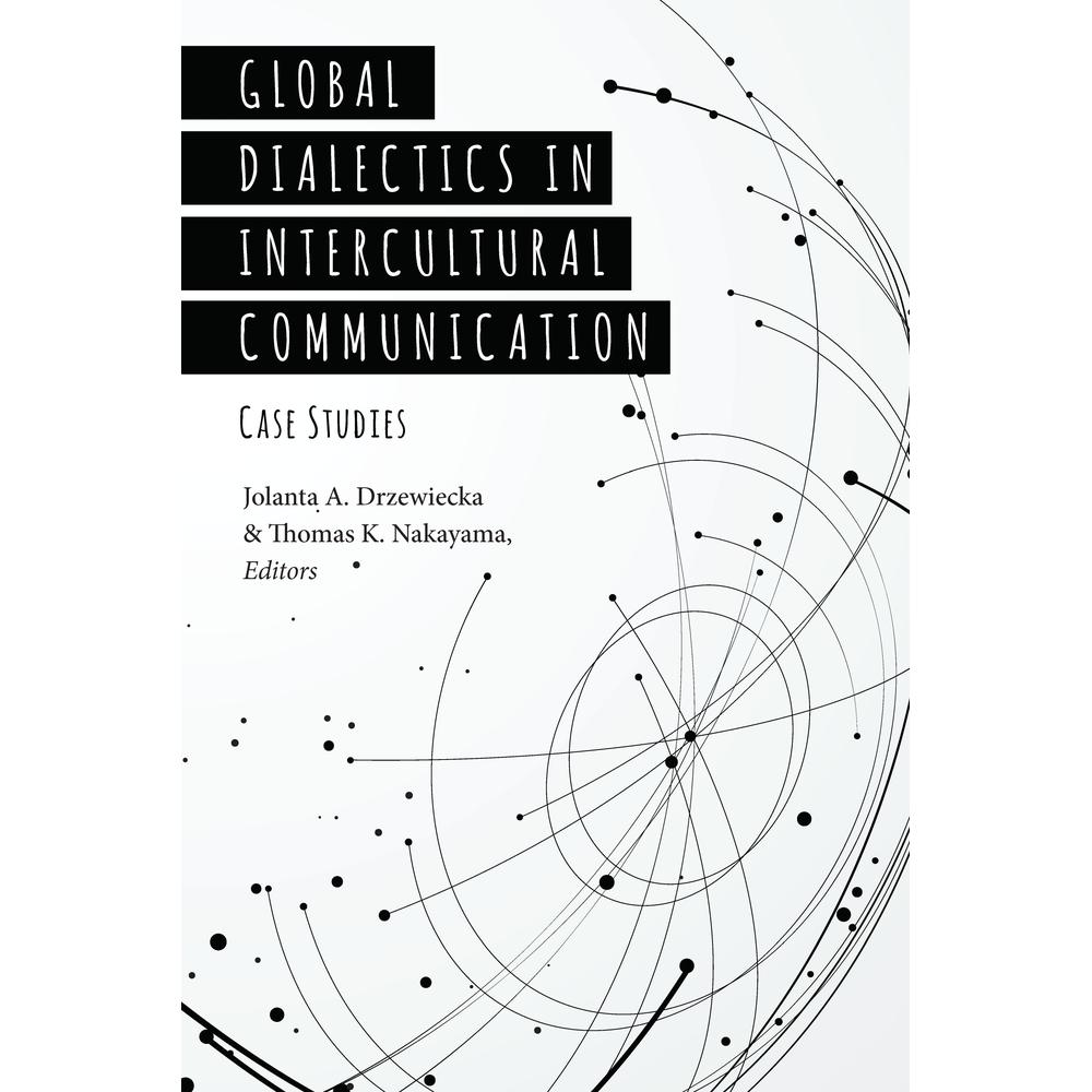 Global Dialectics in Intercultural Communication, Fachbücher von Thomas K. Nakayama, Jolanta A. Drzewiecka