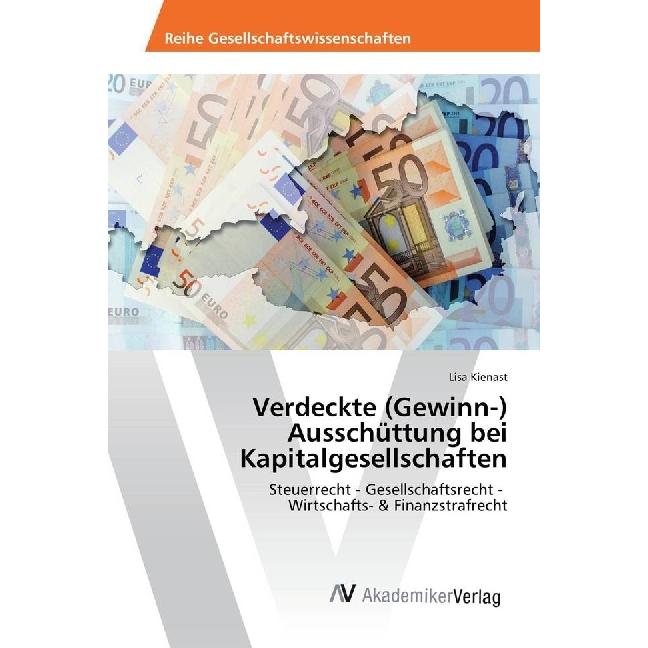 Verdeckte (Gewinn-) Ausschüttung bei Kapitalgesellschaften, Fachbücher von Lisa Kienast