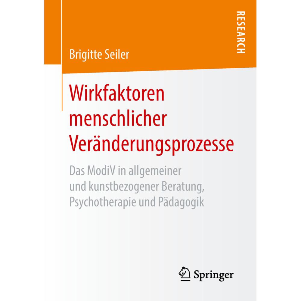 Wirkfaktoren menschlicher Veränderungsprozesse, Fachbücher von Brigitte Seiler