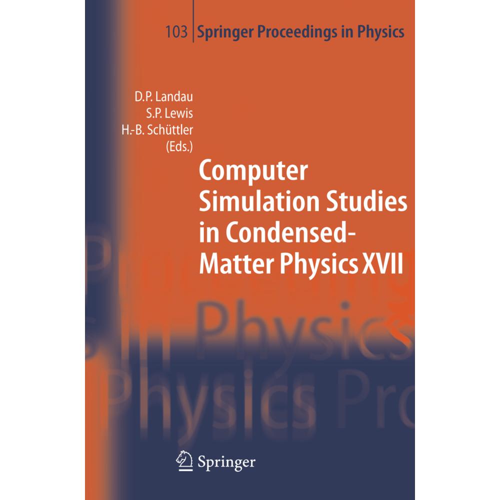Computer Simulation Studies in Condensed-Matter Physics XVII, Fachbücher von Steven P. Lewis, David P. Landau, Heinz-Ber...