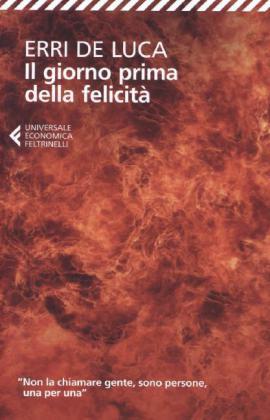 DeLuca,E.:Giorno prima della felicità (Italian, Erri De Luca, 2009)