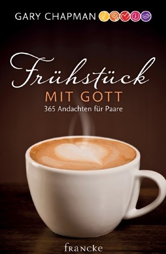 Produktbild Frühstück mit Gott (Deutsch, Gary Chapman, 2012)