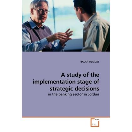 A study of the implementation stage of strategic decisions, Fachbücher