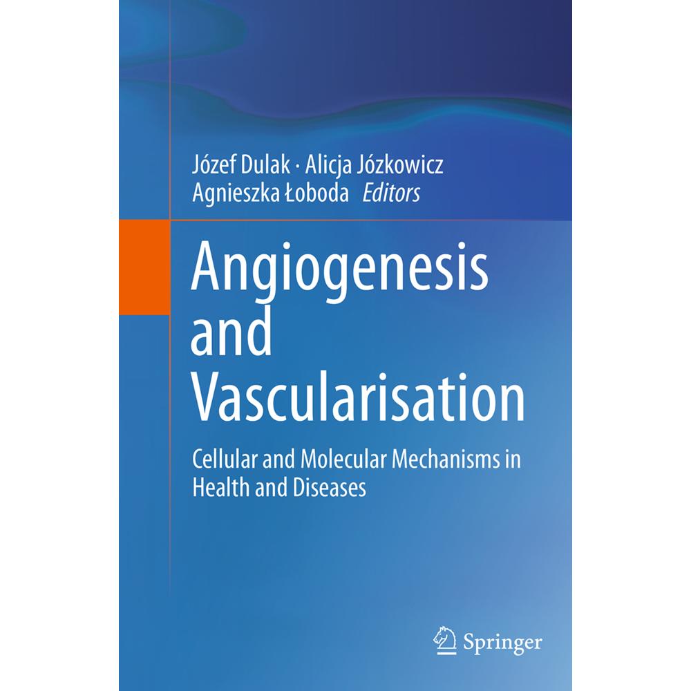 Angiogenesis and Vascularisation, Fachbücher von Jozef Dulak, Alicja Józkowicz, Agnieszka Loboda
