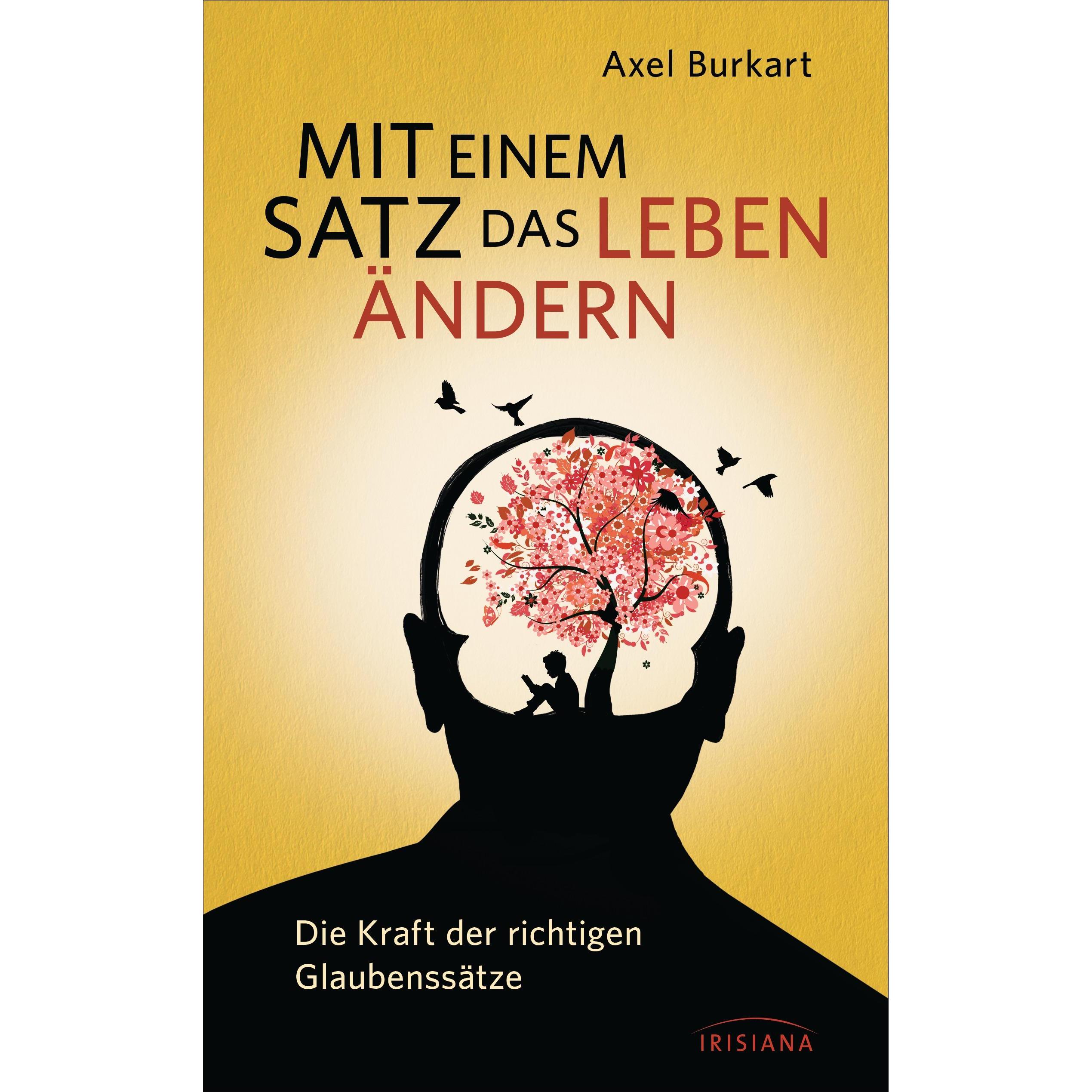 Mit einem Satz das Leben ändern, Ratgeber von Axel Burkart