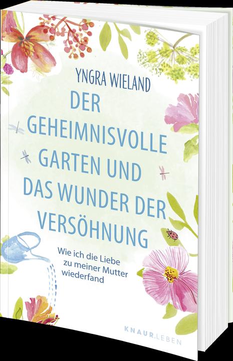 Actual product image Der geheimnisvolle Garten und das Wunder der Versöhnung (German, Yngra Wieland, 2025)