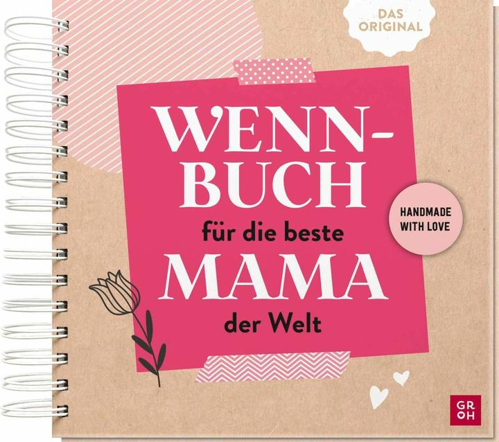 Produktbild Wenn-Buch für die beste Mama der Welt (Deutsch, Groh, 2024)