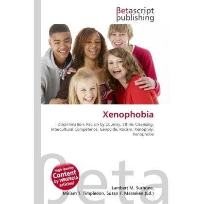 Xenophobia, Fachbücher von Miriam T. Timpledon, Susan F. Marseken, Lambert M. Surhone
