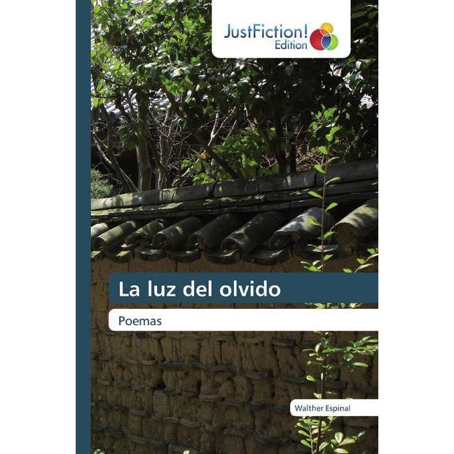 La luz del olvido, Belletristik von Walther Espinal