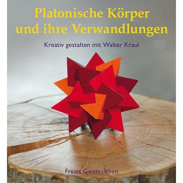 Platonische Körper und ihre Verwandlungen, Sachbücher von Walter Kraul